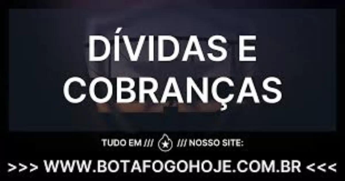 SAF Botafogo Enfrenta Cobranças Milionárias e Responde Empresário